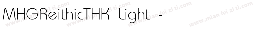 MHGReithicTHK Light 亮体字体转换